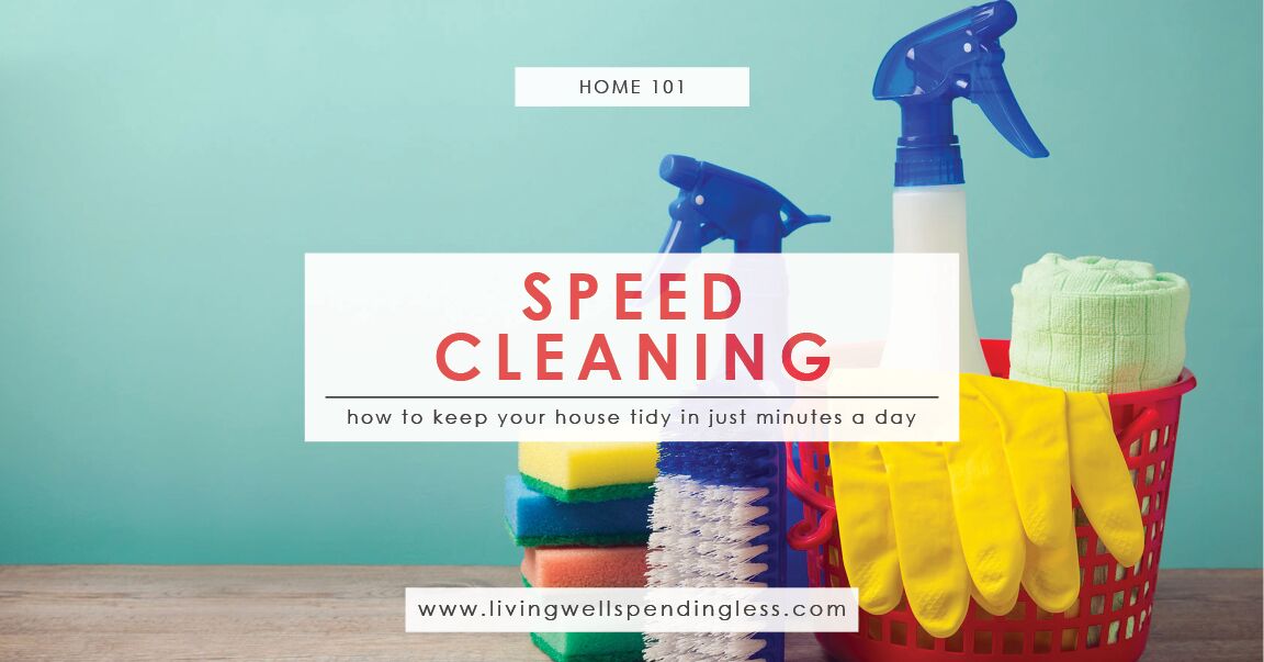 speed cleaning | how to get a neat & tidy house in minutes a day speed cleaning | how to get a neat & tidy house in minutes a day