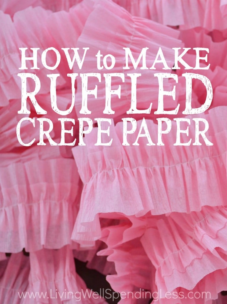 How to Make Ruffled Crepe Paper Living Well Spending Less®