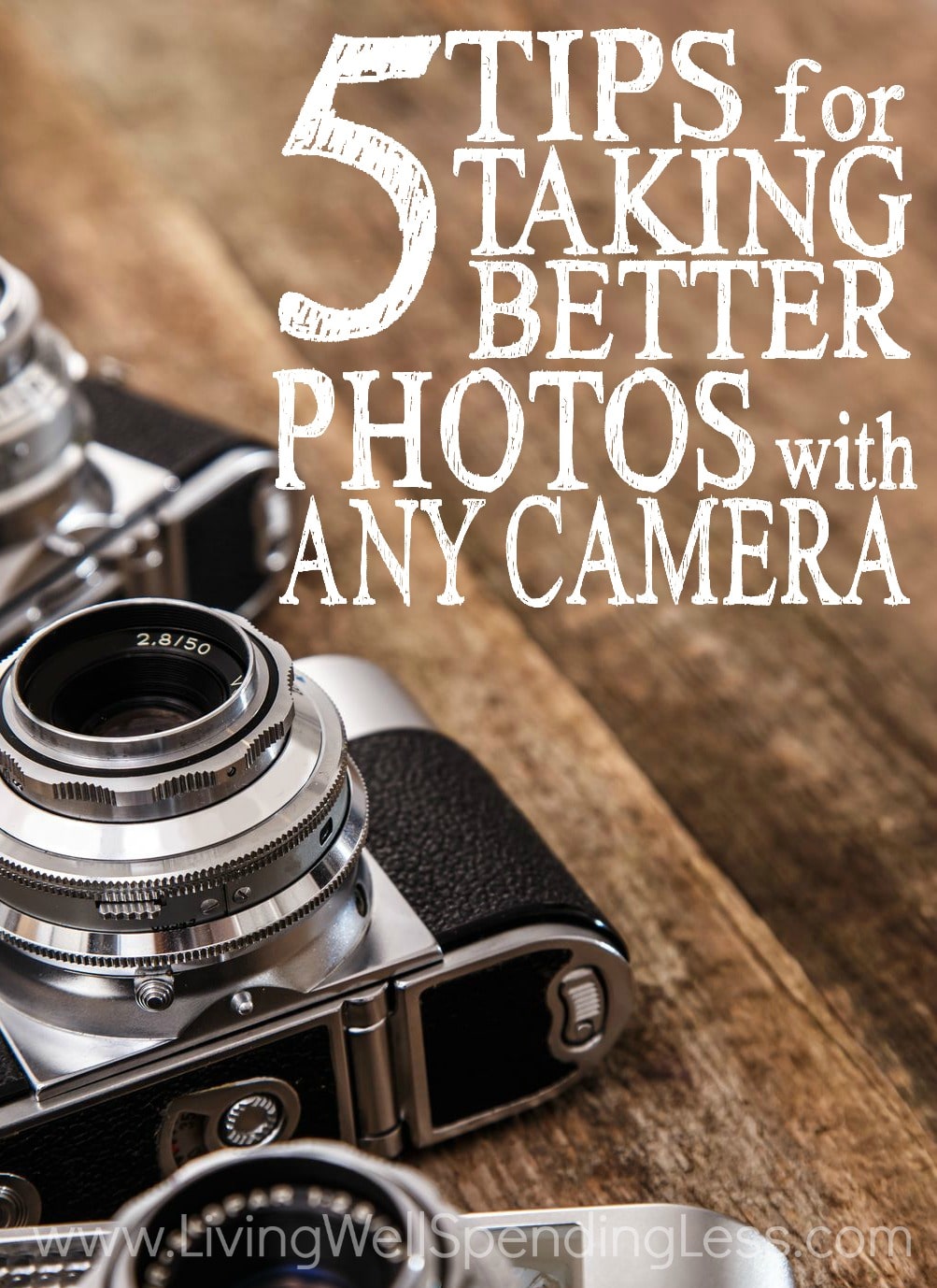 5 Tips for Taking Better Photos with Any Camera Living Well Spending