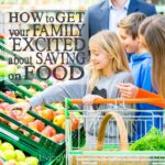 How to Get Your Family Excited About Saving on Food Square