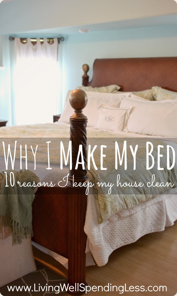 Why I Make My Bed {10 Reasons I Keep My House Clean}  Awesome motivation to clean your house if you've ever asked yourself what is the point of keeping a tidy house!
