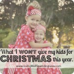 What I Won’t Give My Kids For Christmas This Year Image