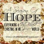 A Season of Hope {Experiencing a Joy-Filled Christmas in an Imperfect World} Image
