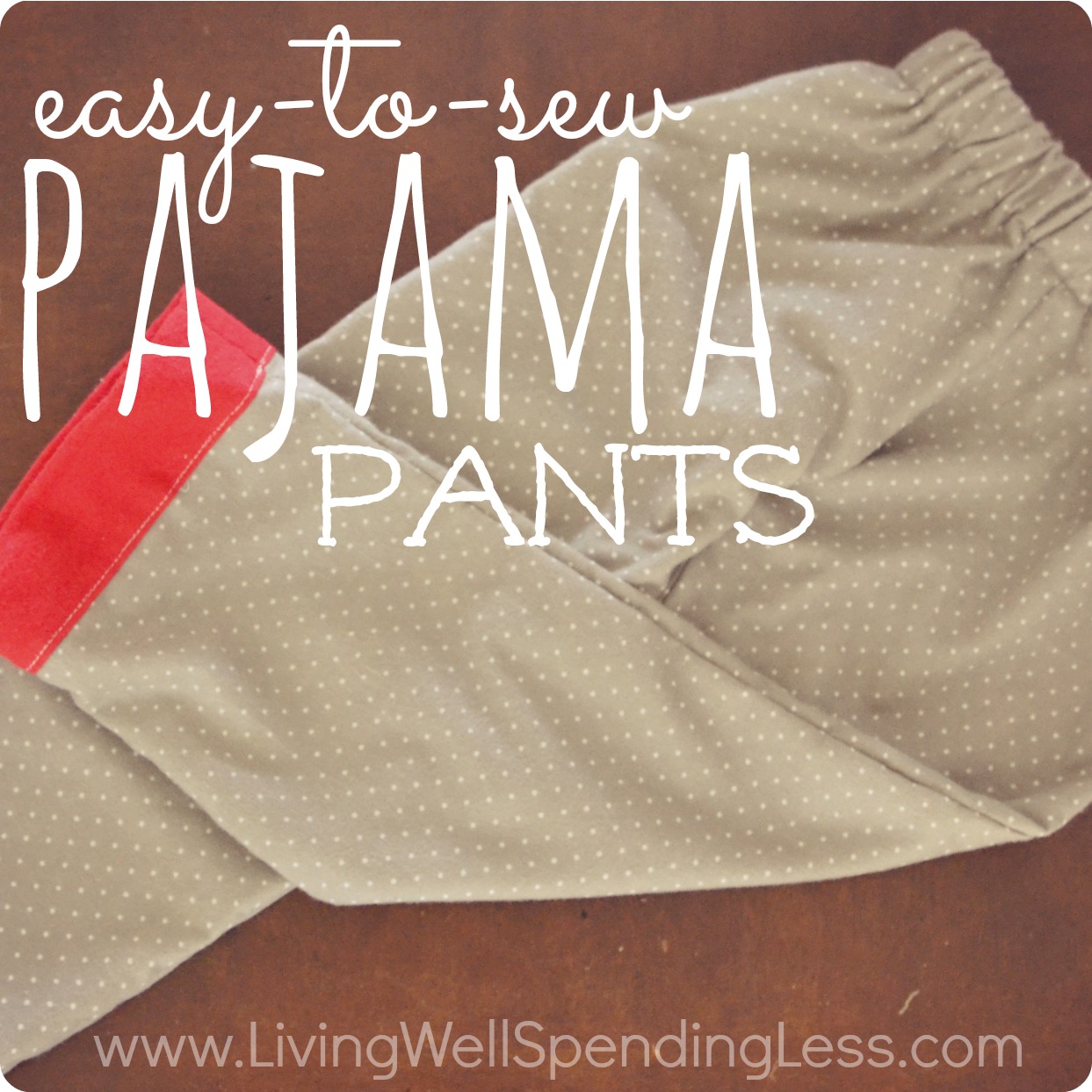 EasytoSew Pajama Pants Living Well Spending Less®