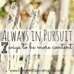 Always In Pursuit {7 Ways to Be More Content} Image