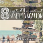 8 Simple Ways to Save On Your Next Family Vacation Image