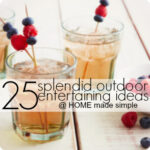 25 Splendid Outdoor Entertaining Ideas Image