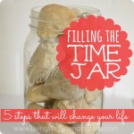 Filling the Time Jar {5 Steps that Will Change Your Life} Image
