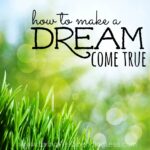 How to Make a Dream Come True Image