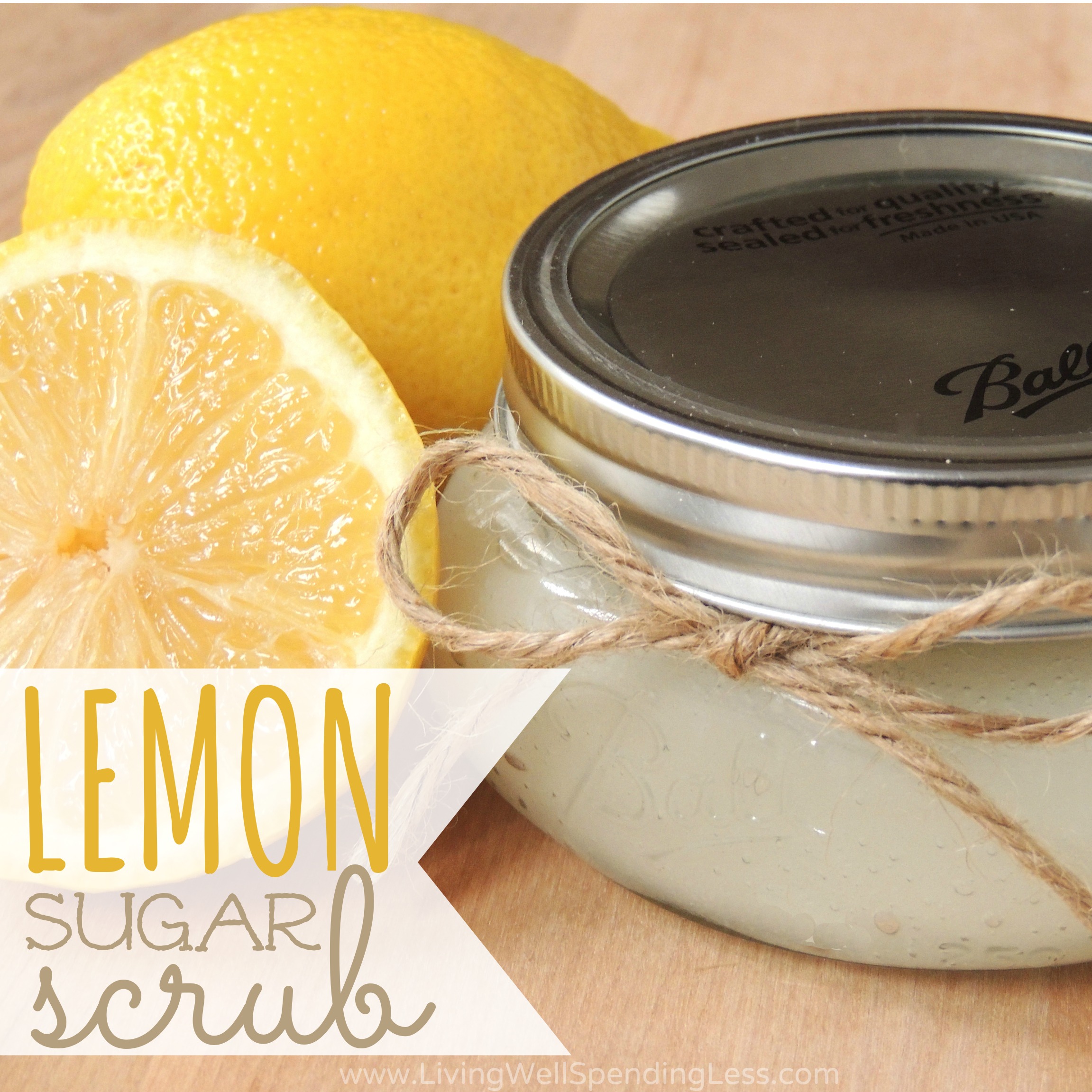 DIY Lemon Sugar Scrub Living Well Spending Less®