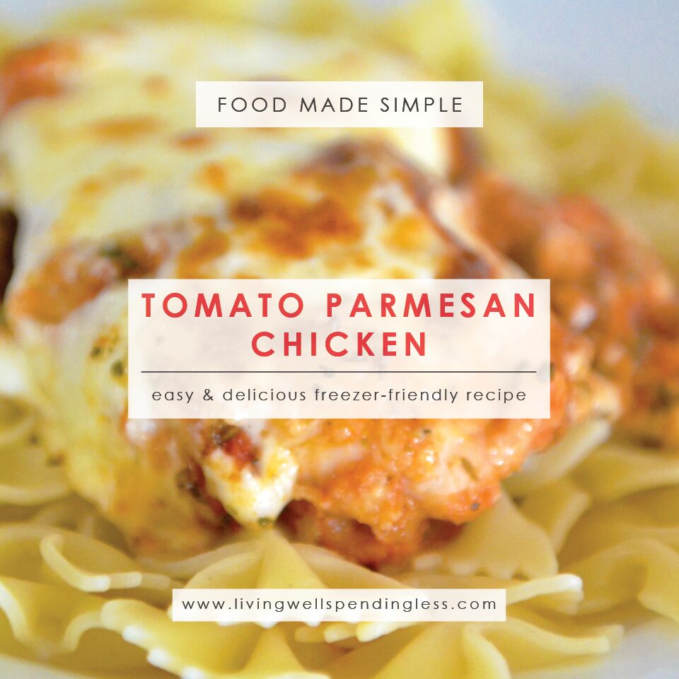 Tomato Parmesan Chicken Freezer Meals 10 Meals in an Hour