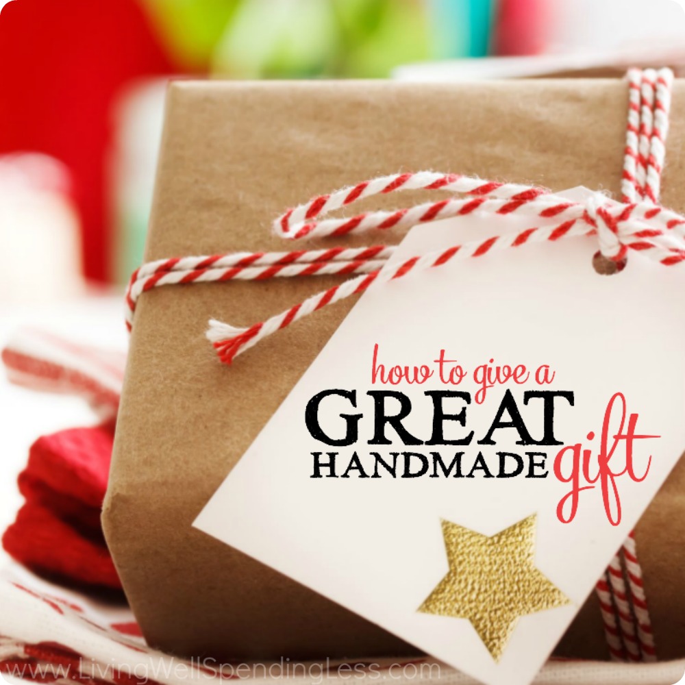how to give a great handmade gift living well spending less 174 how to give a great handmade gift living well spending less 174