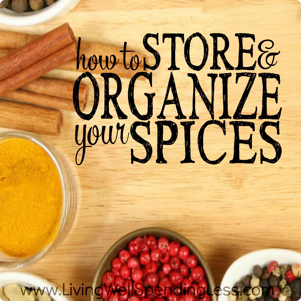 How to Store & Organize Your Spices Tips for Storing Herbs & Spices