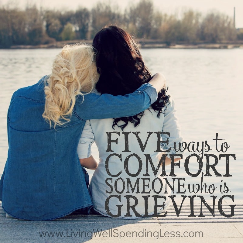 someone comfort grieving ways say dies