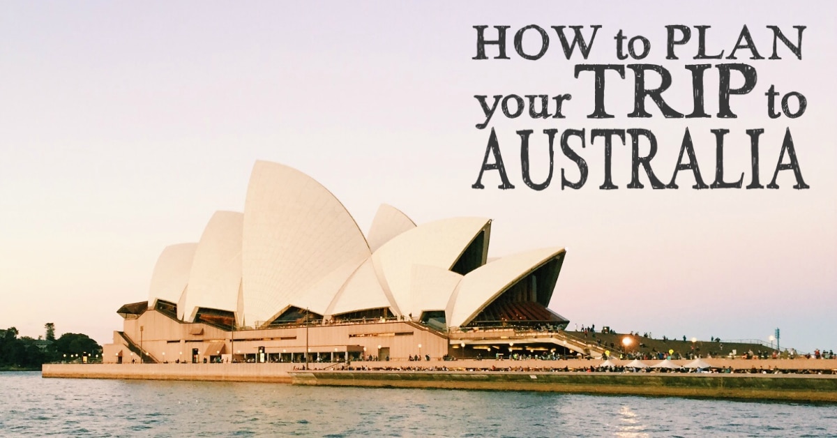 How to Plan a Trip to Australia Frugal Travel Tips Traveling With Kids