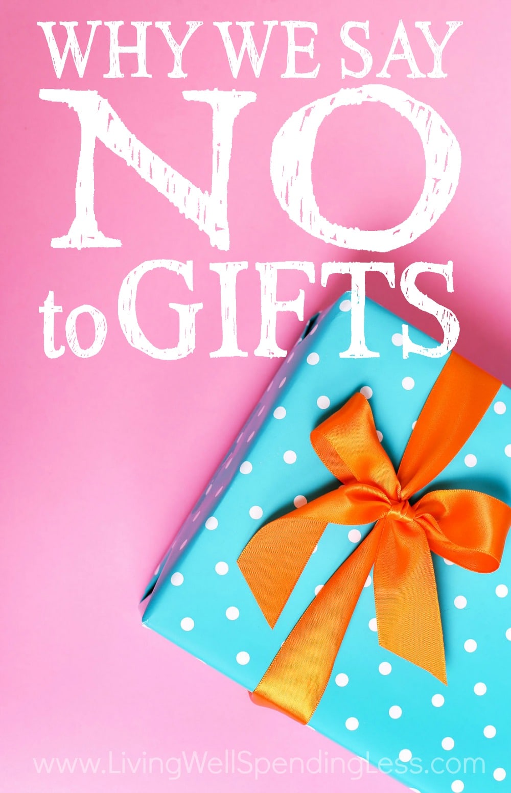 Why We Say No to Gifts Vertical Living Well Spending Less®