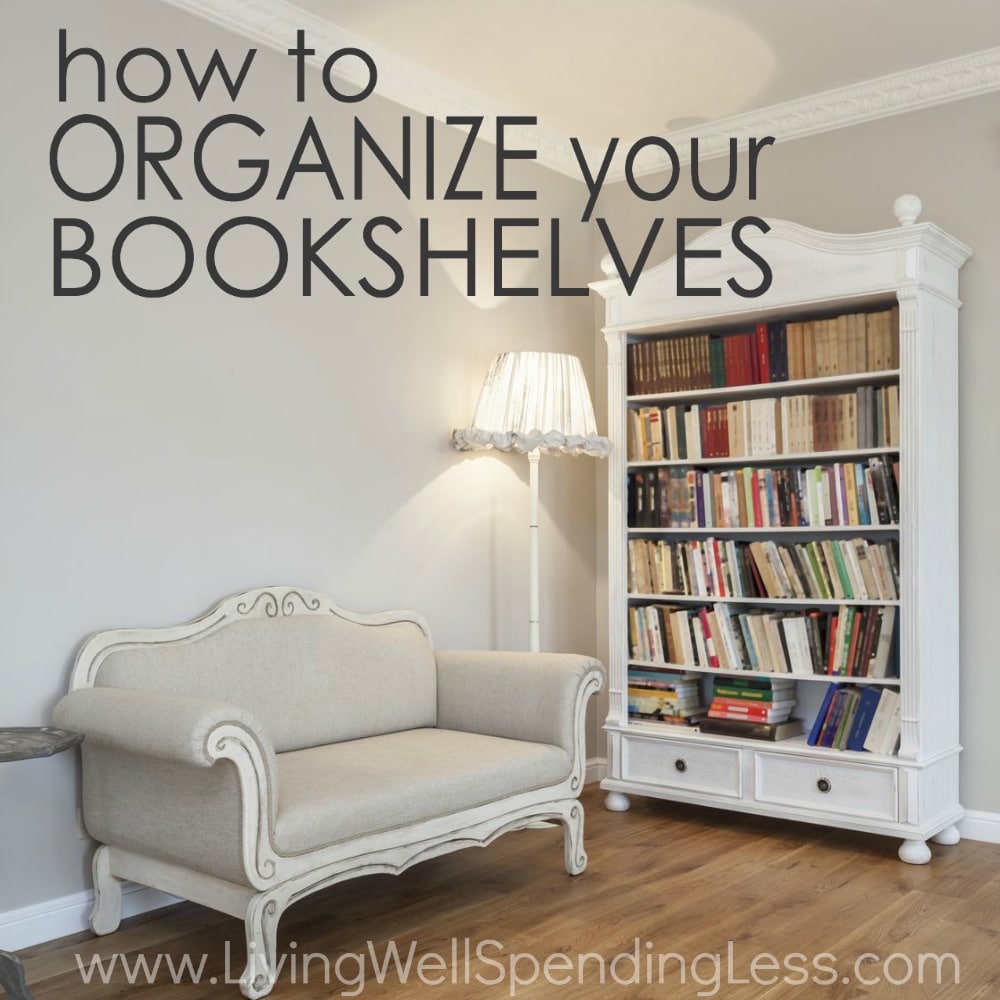 How to Organize Your Bookshelves How to Create a Home Library