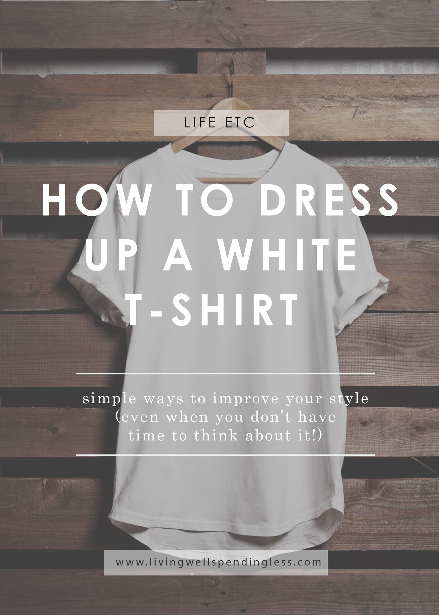 How to Dress Up a White TShirt Quick Ways to Improve Your Style