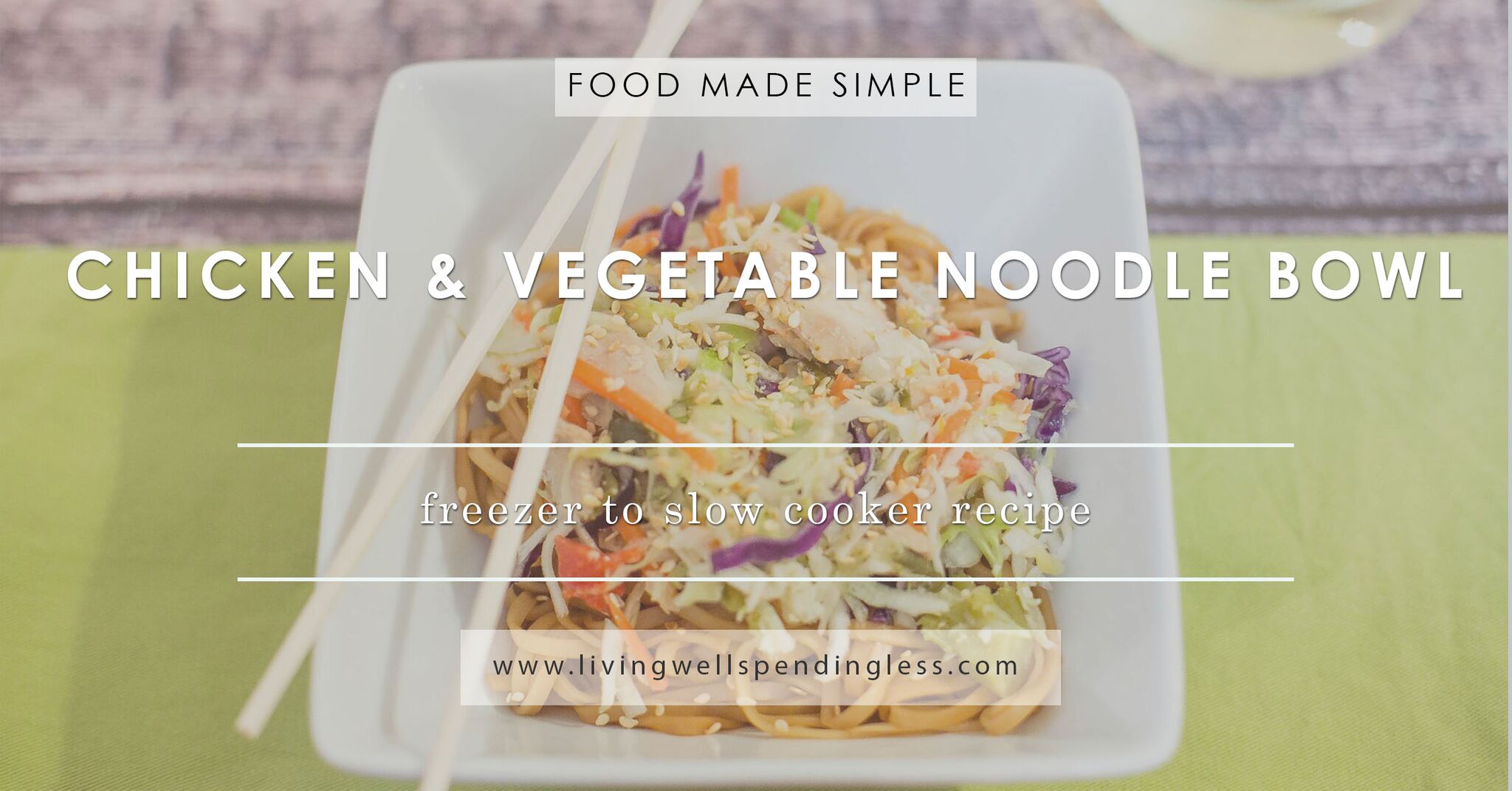 Chicken & Vegetable Noodle Bowl Freezer to Crockpot Recipe