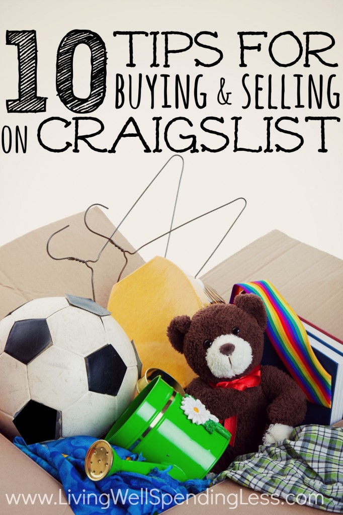 10 Tips for Buying and Selling on Craigslist Living Well Spending Less®