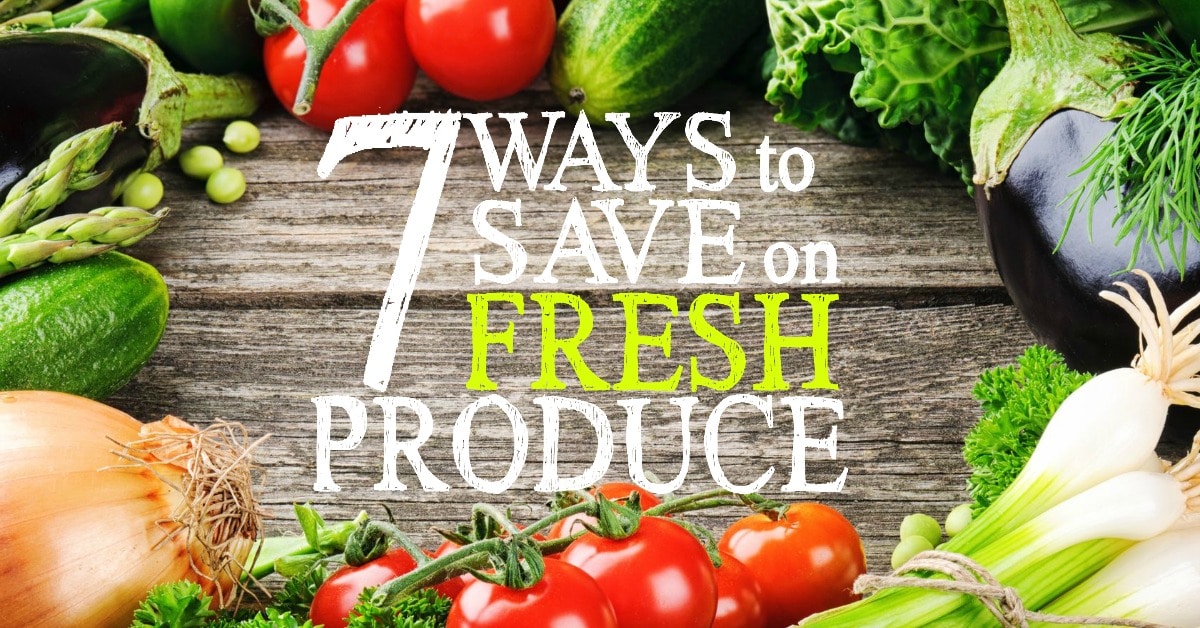 7 Ways to Save on Fresh Produce Living Well Spending Less®