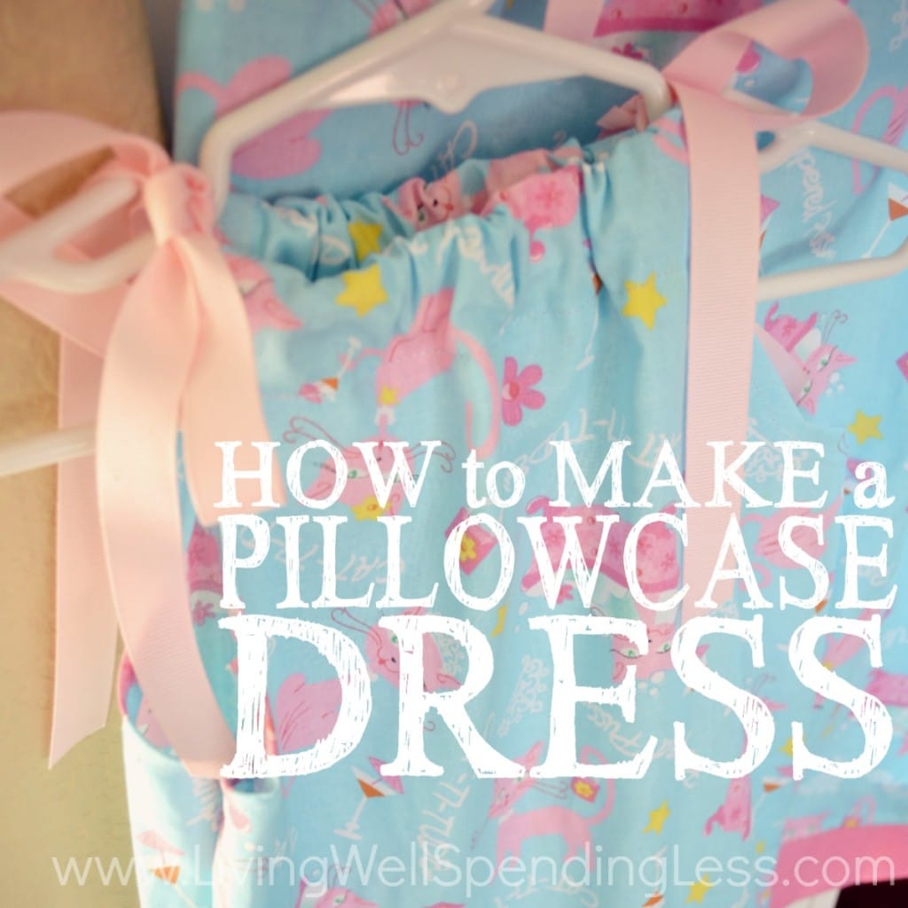 How To Make A Pillowcase Dress Living Well Spending Less