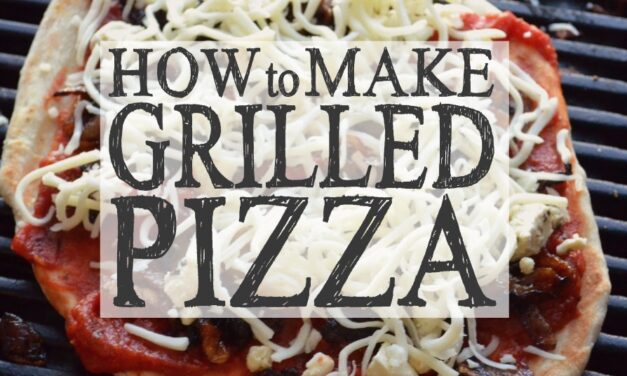 How to Make Grilled Pizza