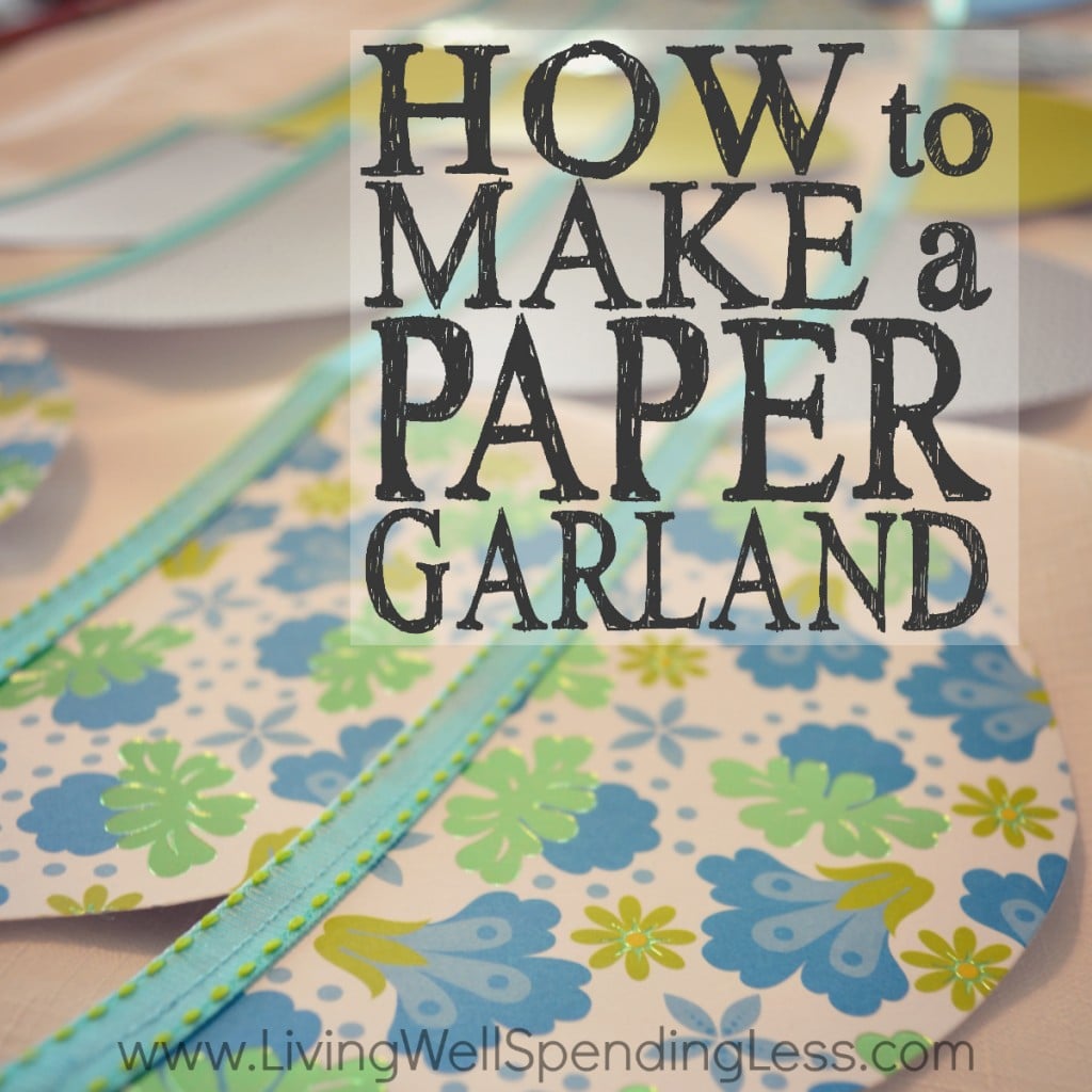 How to Make Paper Garland  Living Well Spending Less®