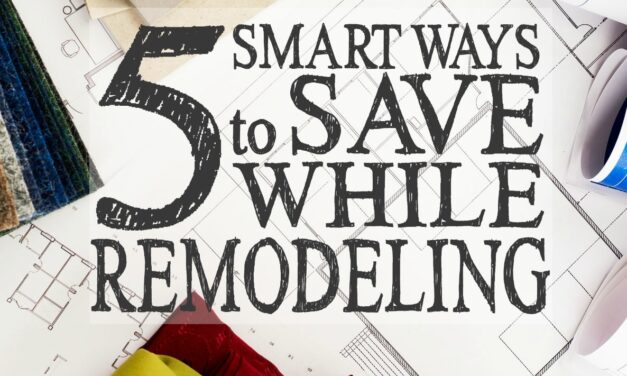 5 Smart Ways to Save When Remodeling