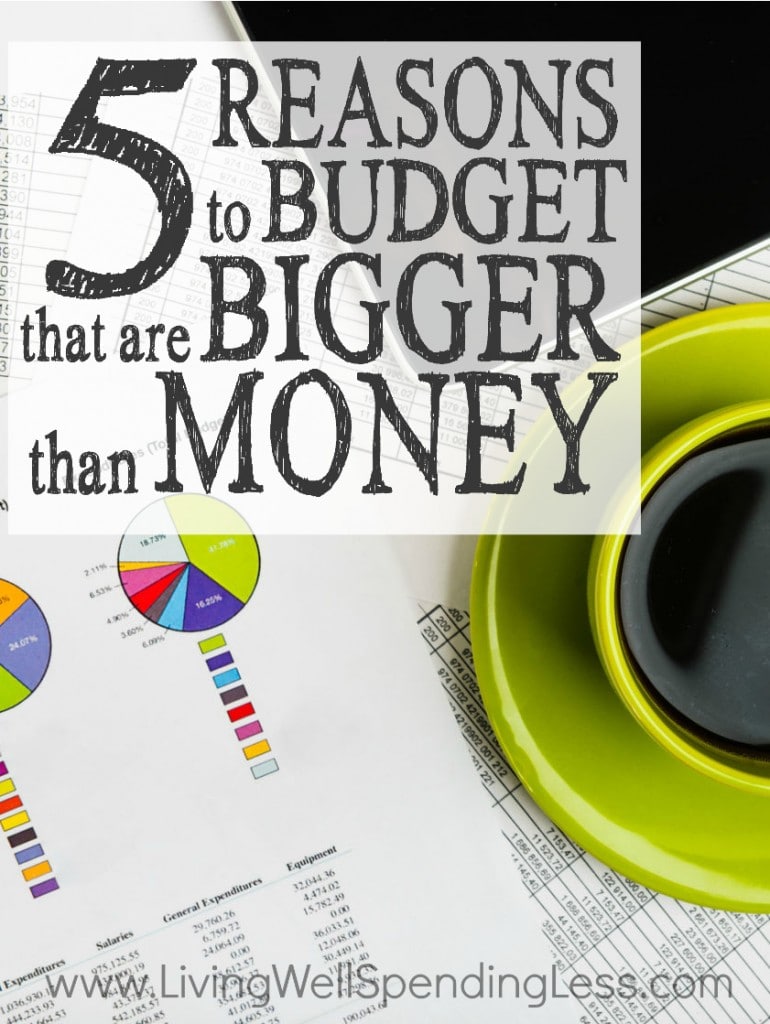 5 Reasons to Budget That are Bigger Than Money | Reasons You Need a Budget | Financial Management | Money Hacks | Budget and Saving | Emergency Fund