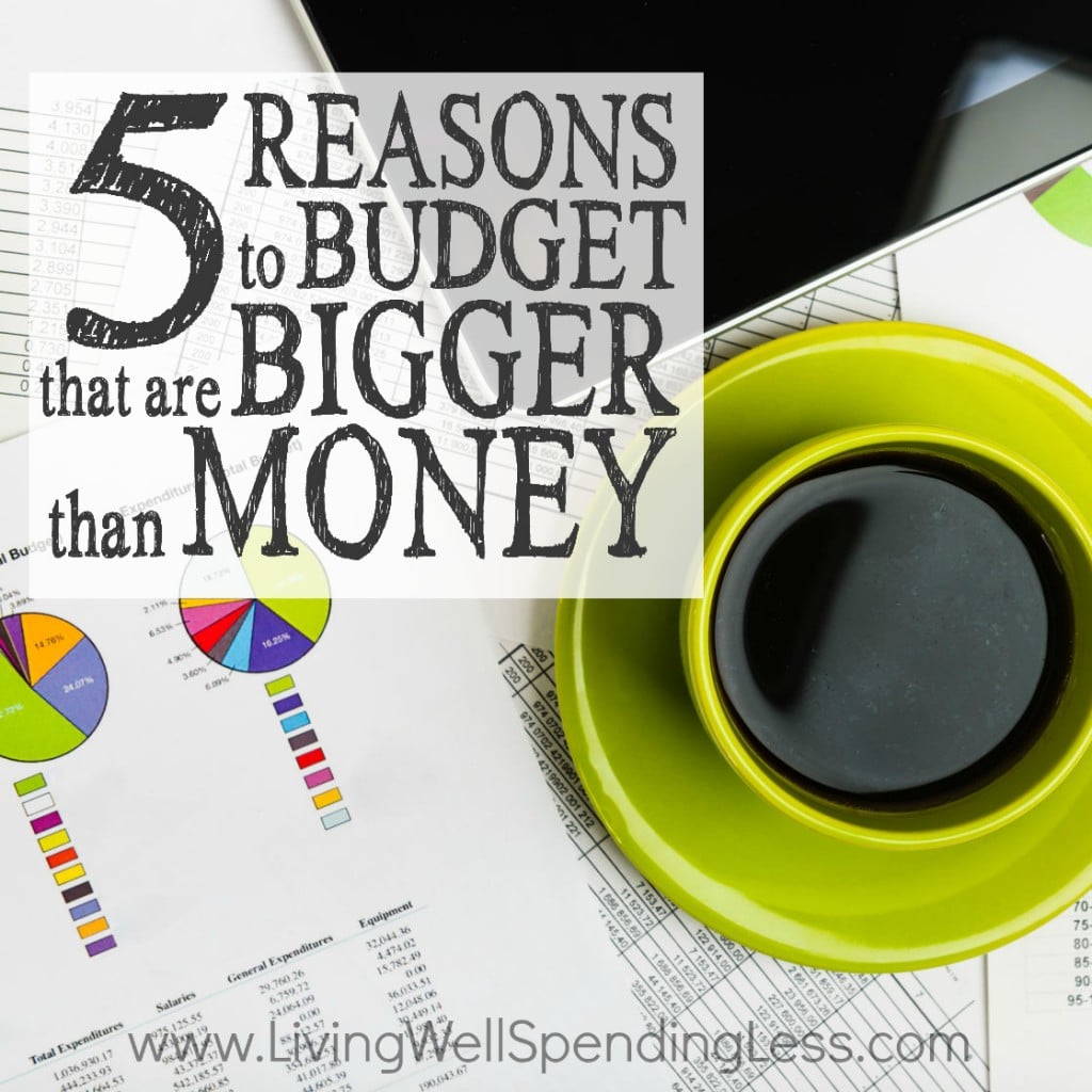 5 Reasons to Budget That are Bigger Than Money | Reasons You Need a Budget | Financial Management | Money Hacks | Budget and Saving | Emergency Fund