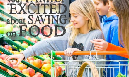 How to Get Your Family Excited About Saving on Food