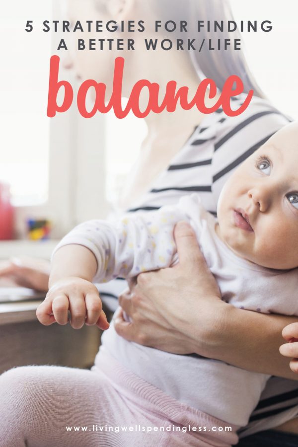 Ever feel like you are juggling too many balls? Don't miss these 5 strategies for finding a better work/life balance. It is must-read encouragement for the busy mom who's trying to do it all!