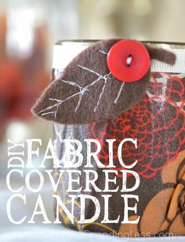 Have fun creating an easy DIY Fabric-Covered Candle!