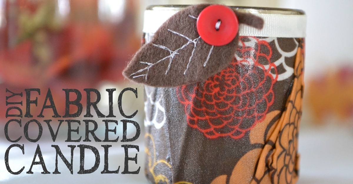 Easy DIY FabricCovered Candle Living Well Spending Less