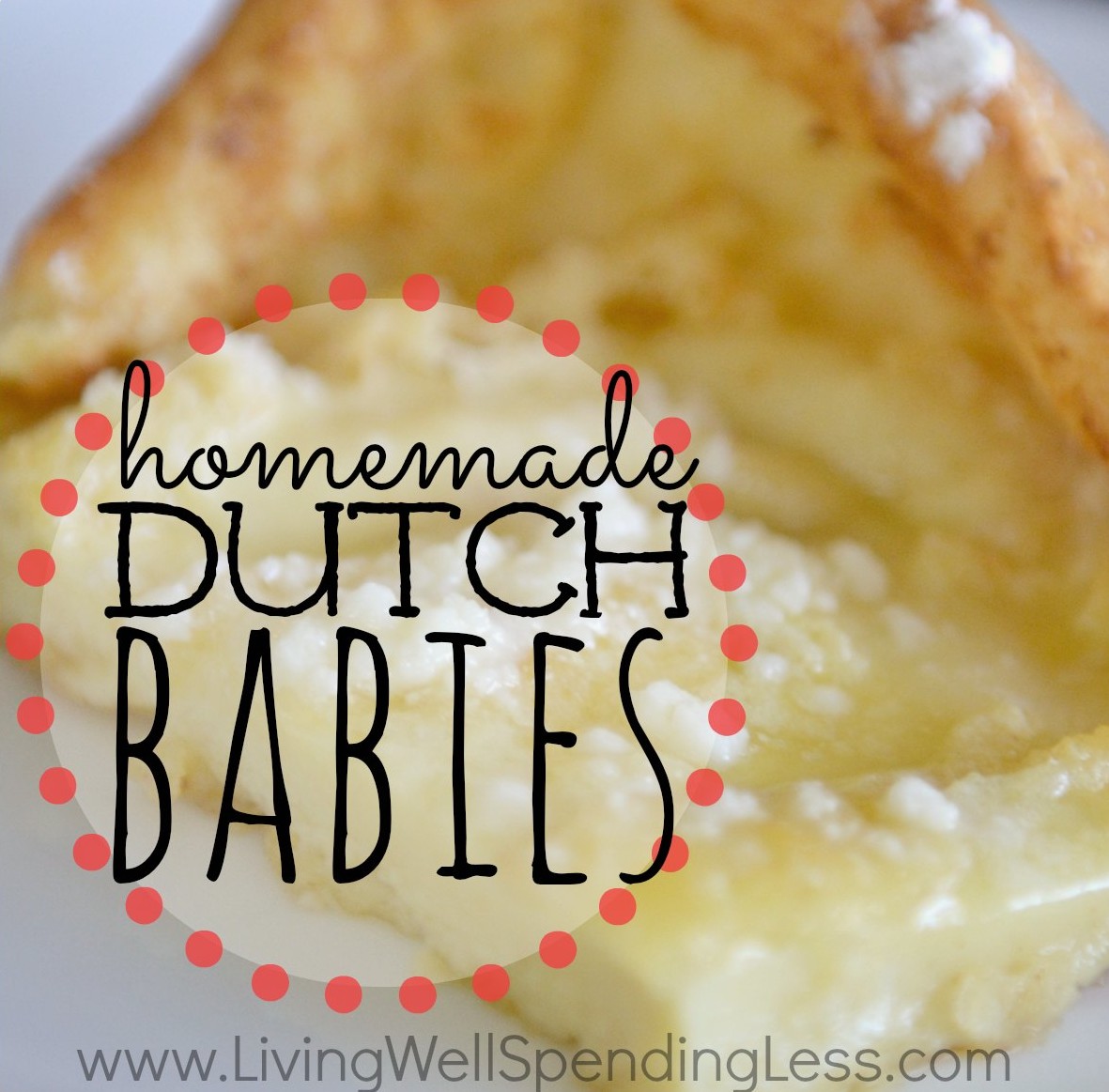 Homemade Dutch Babies Living Well Spending Less®