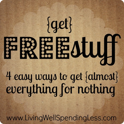 4 Easy Ways to Get Free Stuff Living Well Spending Less®
