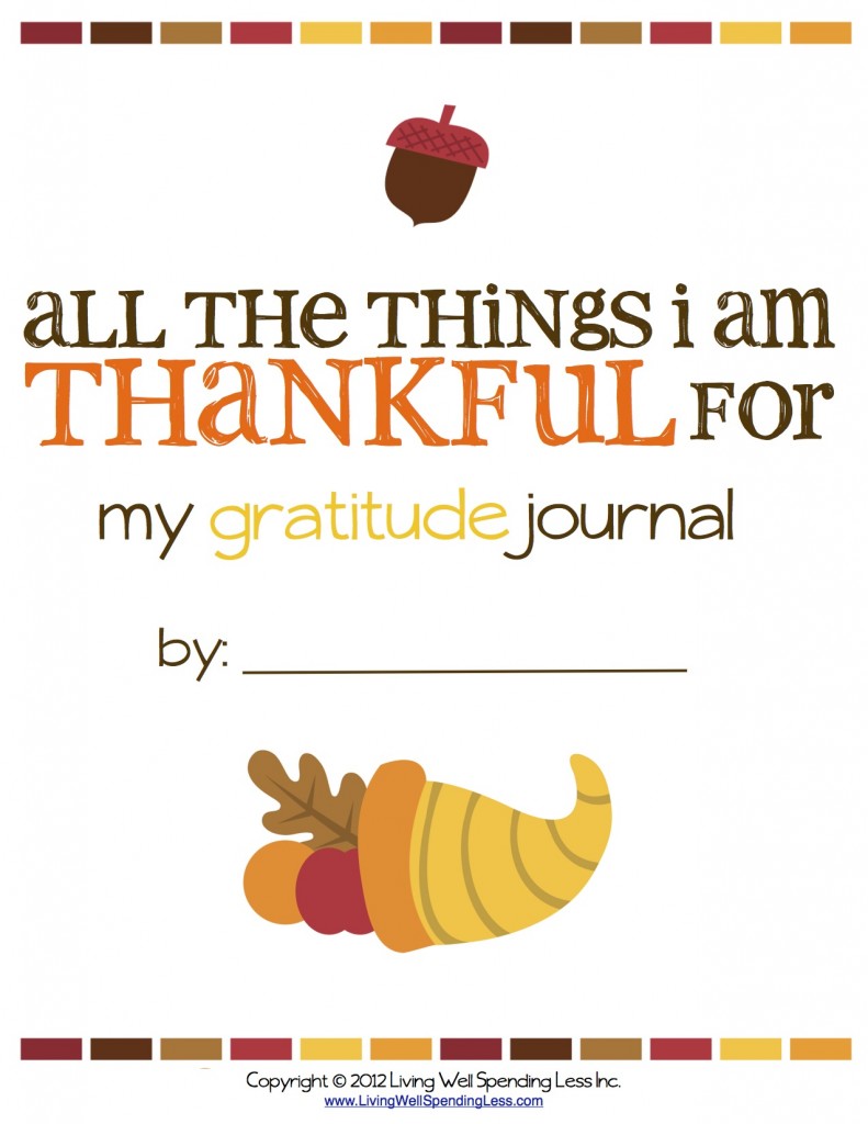 FREE Printable Gratitude Journal: All the Things I Am Thankful For.