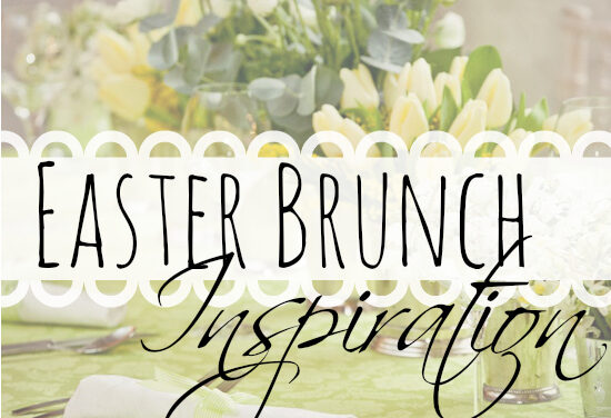 Easter Brunch Inspiration