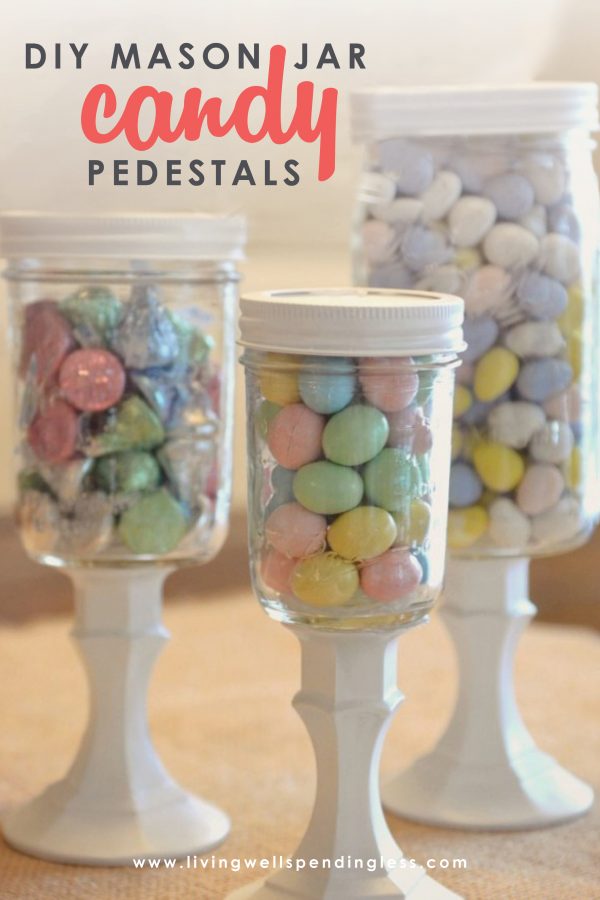 DiY Mason Jar Candy Pedestals--so cute & super easy (and CHEAP) to make using mason jars & dollar store candlesticks! Swap out candy to use for different holidays 