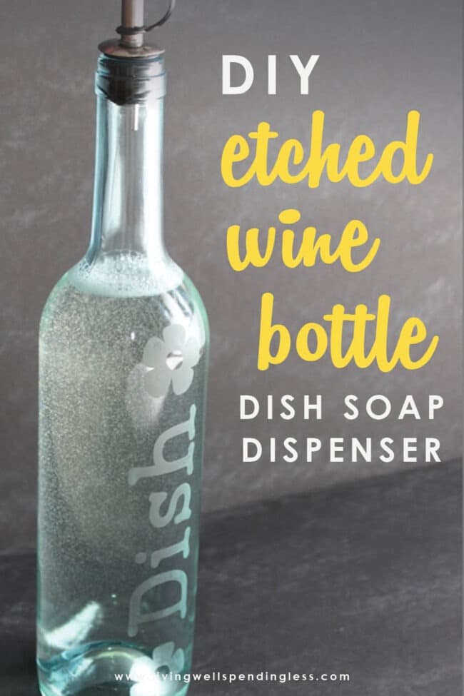 https://www.livingwellspendingless.com/wp-content/uploads/2013/07/DIY-ETCHED-WINE-BOTTLE-DISH-SOAP-DISPENSER_Vertical-650x975.jpg