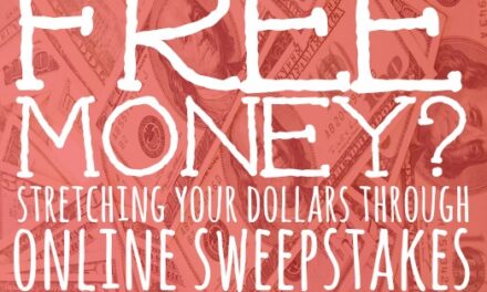 Free Money? Stretching Your Dollars Through Online Sweepstakes