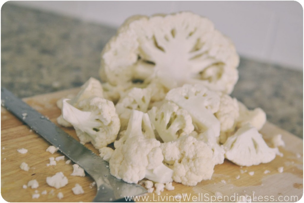 Cut the cauliflower into bite sized chunks.