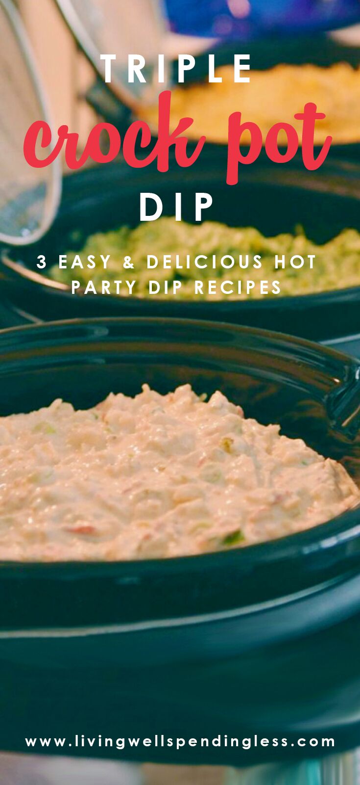 Three Hot Crockpot Dips Living Well Spending Less®