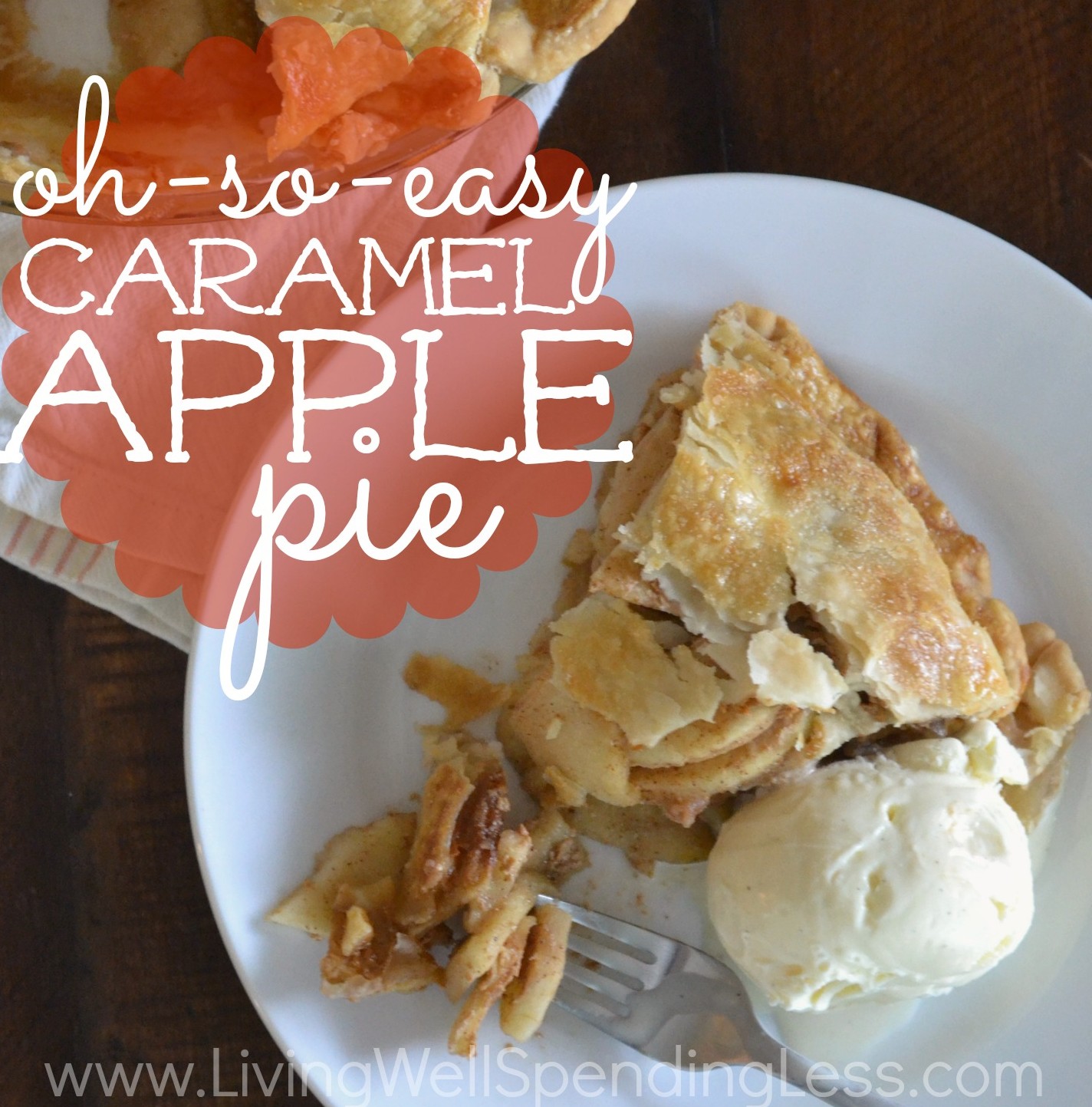 Oh so easy caramel apple pie Living Well Spending Less®