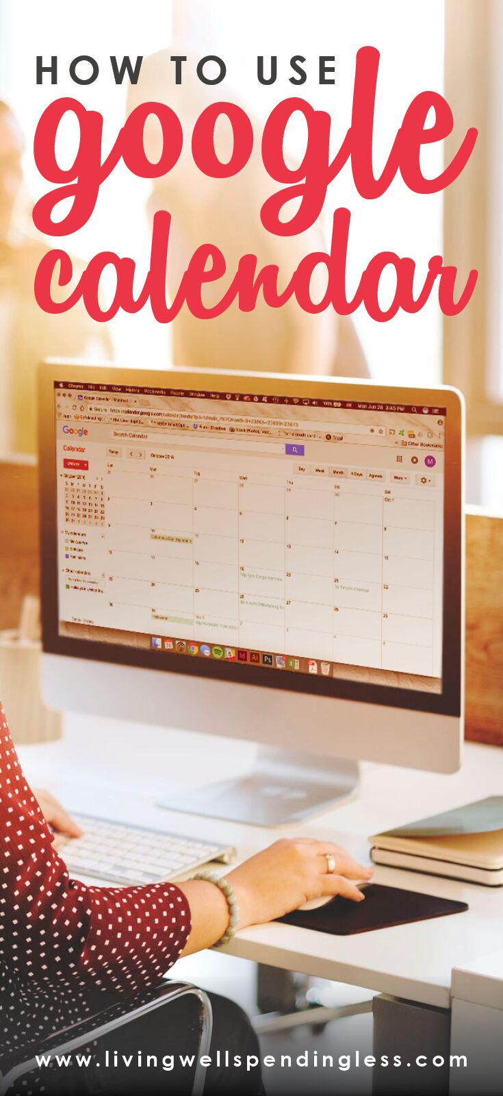 7 Ways Using Google Calendar Simplifies My Life Living Well Spending