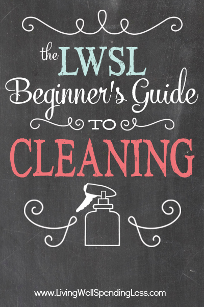 The LWSL Beginner’s Guide to Cleaning