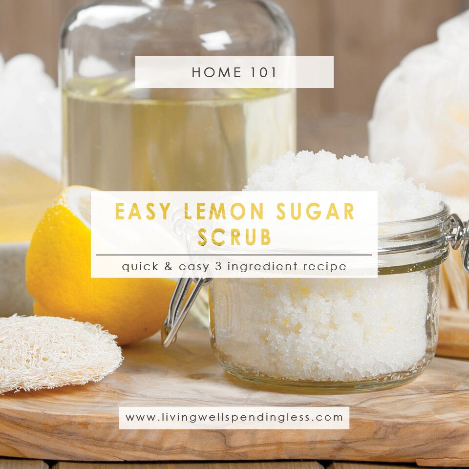 DIY Lemon Sugar Scrub Living Well Spending Less®