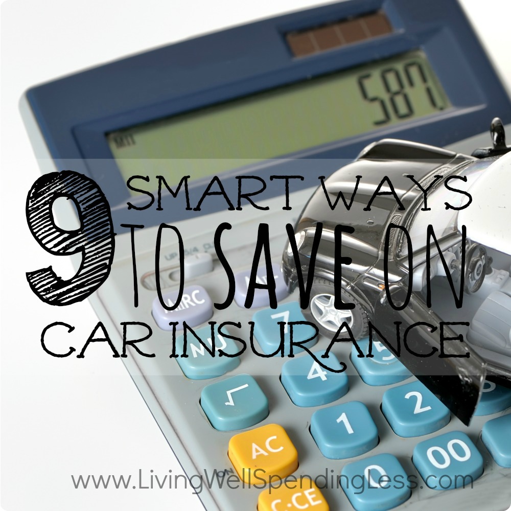 9 Smart Ways to Save on Car Insurance Square 1 Living