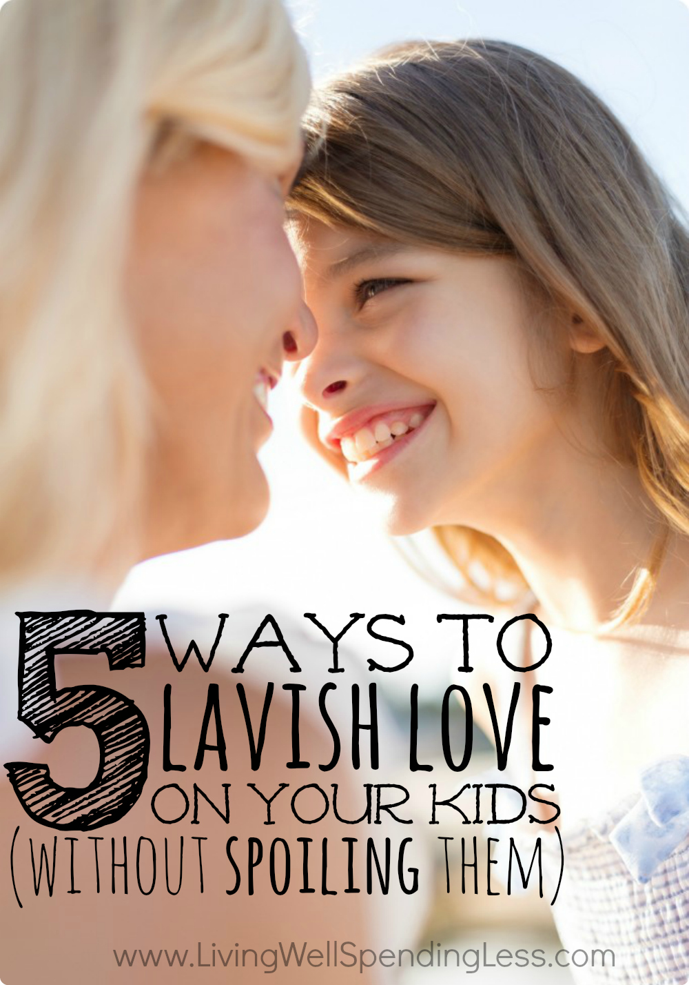 5 Ways to Lavish Love on Your Kids (For Free!)